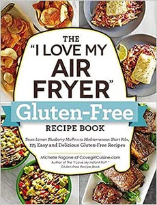 "I Love My Air Fryer" Gluten-Free Recipe