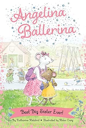 Angelina Ballerina: Best Big Sis Ever