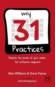 My 31 Practices: Release the power of your values for authentic happiness