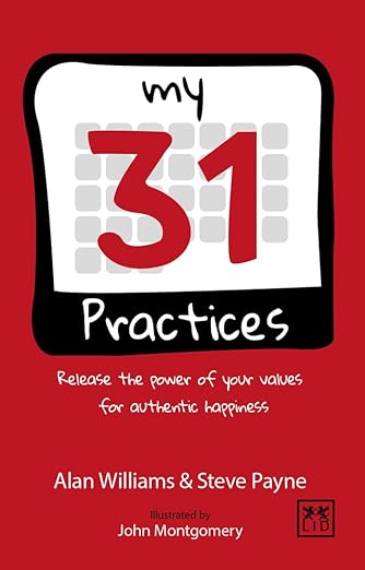 My 31 Practices: Release the power of your values for authentic happiness