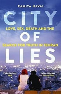 Tehran: City Of Lies