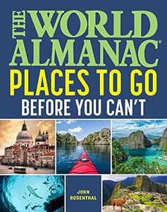 World Almanac Places To Go B4 U Can'T