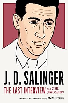 Last Interview: J D Salinger /T