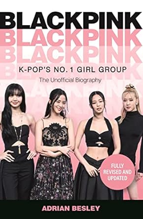 Blackpink: K-Pop'S No 1 Girl Grp (Rev)