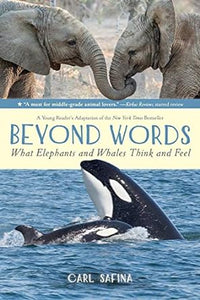 Beyond Words: What Elephants and Whales Think and Feel