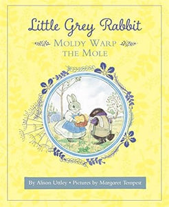Little Grey Rabbit: Moldy Warp Mole