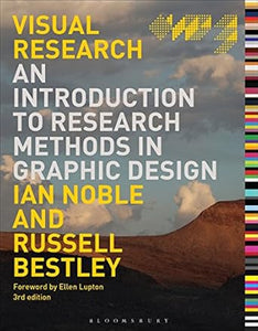 Visual Research: An Introduction to Research Methods in Graphic Design