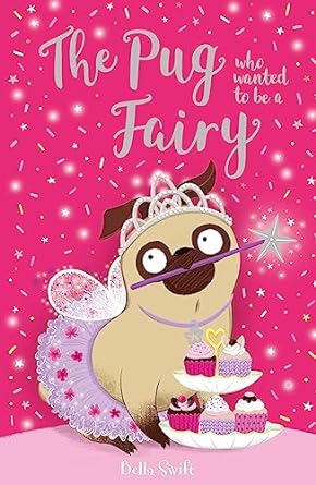 Pug Who Wanted To Be Fairy