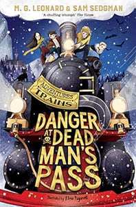 Danger at Dead Man's Pass: Adventures on Trains #4