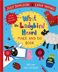 What The Ladybird Heard: Make And Do Book: With Over 200 Stickers