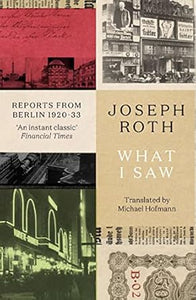 What I Saw: Reports From Berlin 1920-33