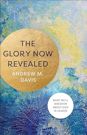 The Glory Now Revealed