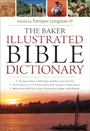 The Baker Illustrated Bible Dictionary (only copy)
