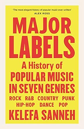 Major Labels: A History of Popular Music in Seven Genres