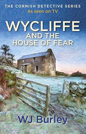 Wycliffe and the House of Fear (The Cornish Detective)