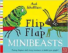 Axel Scheffler's Flip Flap Minibeasts (Axel Scheffler's Flip Flap Series)