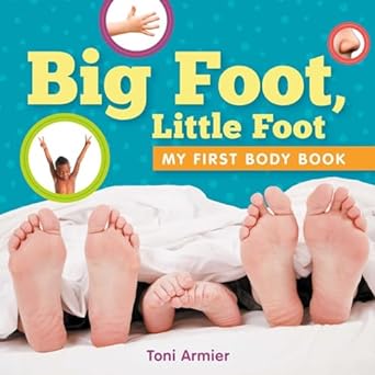 My First Body Bk: Big Foot; Little Foot