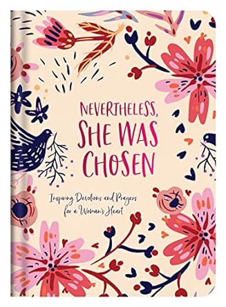 Nevertheless; She Was Chosen