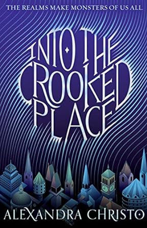 Into the Crooked Place