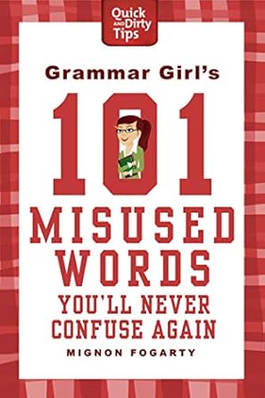 Grammar Girl'S 101 Misused Words