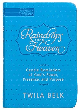 Raindrops From Heaven - 365 Devotion