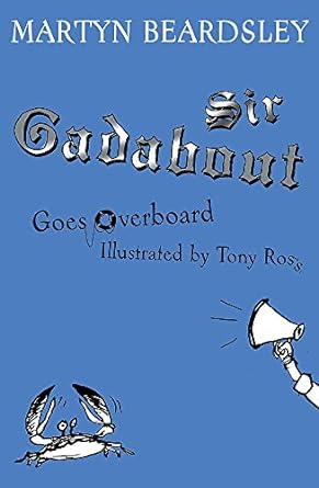 Sir Gadabout Goes Overboard