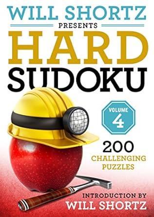 Will Shortz Presents Hard Sudoku Volume 4: 200 Challenging Puzzles
