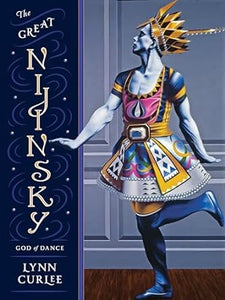 Great Nijinsky: God Of Dance