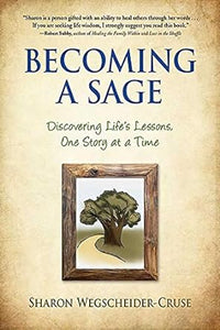 Becoming a Sage: Discovering Life's Lessons, One Story at a Time