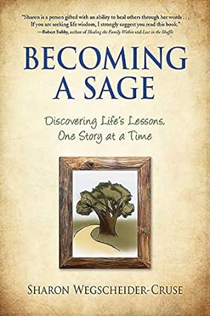 Becoming a Sage: Discovering Life's Lessons, One Story at a Time