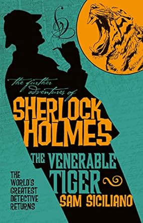 Further Adventures Of Sherlock Holmes: Venerable Tiger