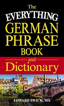 The Everything German Phrase Book and Dictionary