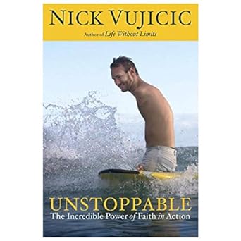 Unstoppable: The Incredible Power of Faith in Action