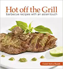 Hot Off The Grill: Barbecue Recipes with an Asian Touch