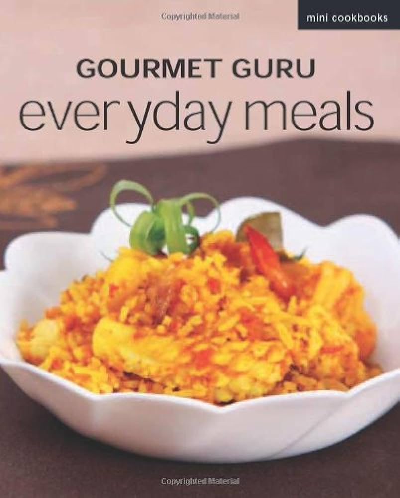 Mini Cookbook: Gourmet Guru Everyday Meals