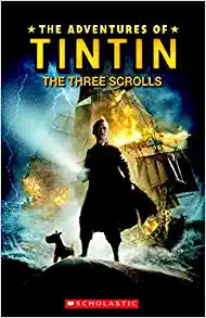 The Adventures of Tintin: The Three Scrolls (Scholastic Readers)
