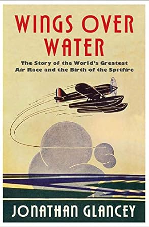 Wings Over Water: The Story of the World’s Greatest Air Race /H