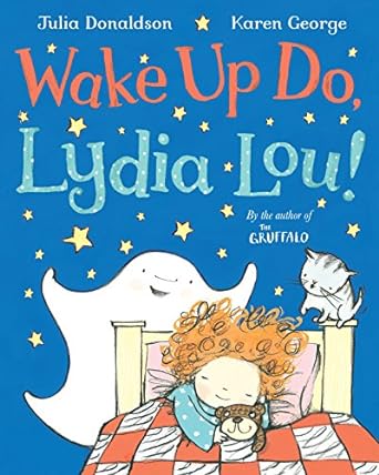 Wake Up Do; Lydia Lou!