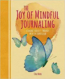 The Joy of Mindful Journaling: Finding Serenity Through Creative Expression