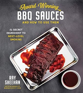 Award-Winning BBQ Sauces and How to Use Them