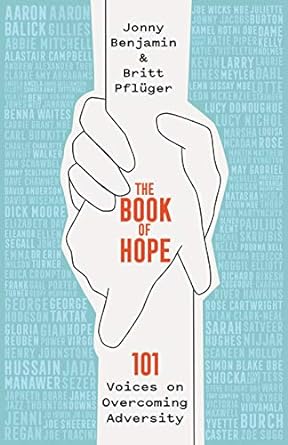 The Book of Hope: 101 Voices on Overcoming Adversity
