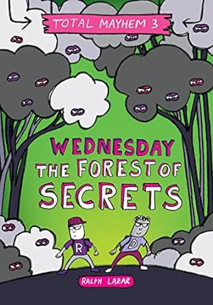 Wednesday – The Forest of Secrets (Total Mayhem #3)