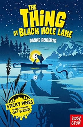 Sticky Pines: Thing At Black Hole Lake