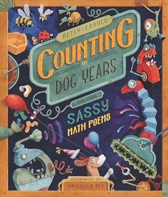 Counting In Dog Years & Sassy Math Poems