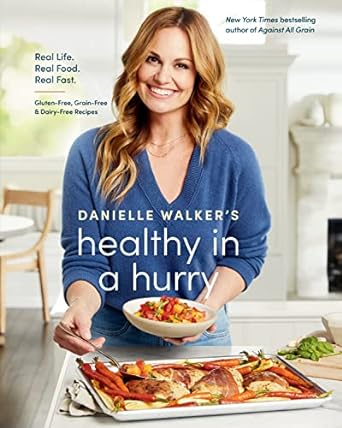 Danielle Walker'S Healthy In A Hurry /H