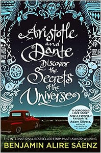 Aristotle & Dante Discover Secrets Of Universe