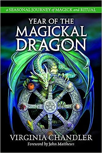 Year of the Magickal Dragon: A Seasonal Journey of Magick & Ritual