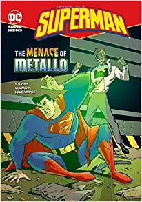 Superman Menace Of Metallo