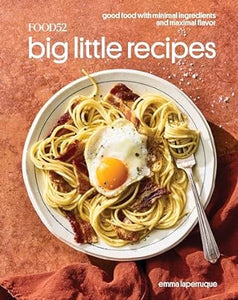 Food52 Big Little Recipes /H