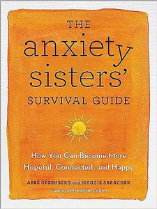 The Anxiety Sisters' Survival Guide